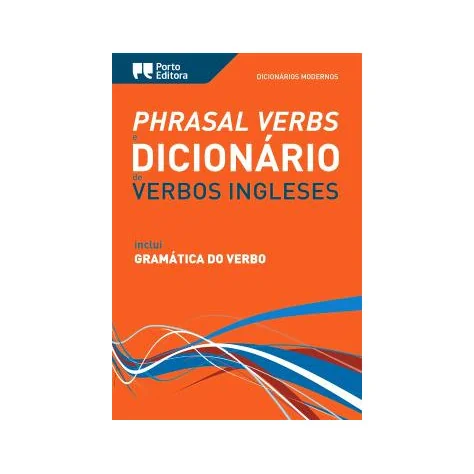 Phrasal Verbs e Dicionário Moderno de Verbos Ingleses