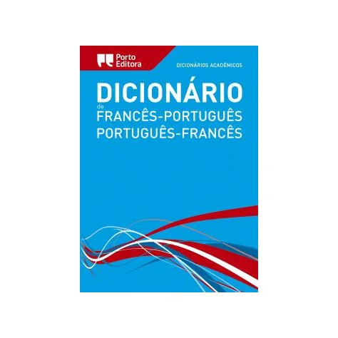 Dicionário Académico de Francês-Português / Português-Francês