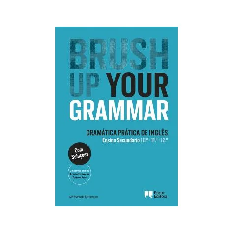 Brush up your Grammar - 10.º/11.º/12.º Anos