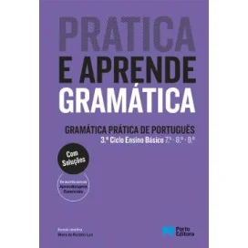 Pratica e Aprende Gramática - Gramática Prática de Português - 3.º ciclo