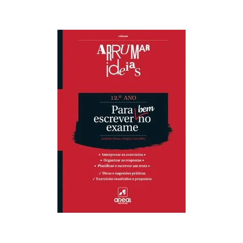 Arrumar Ideias - Para escrever bem no exame Arrumar Ideias - Para escrever bem no exame
