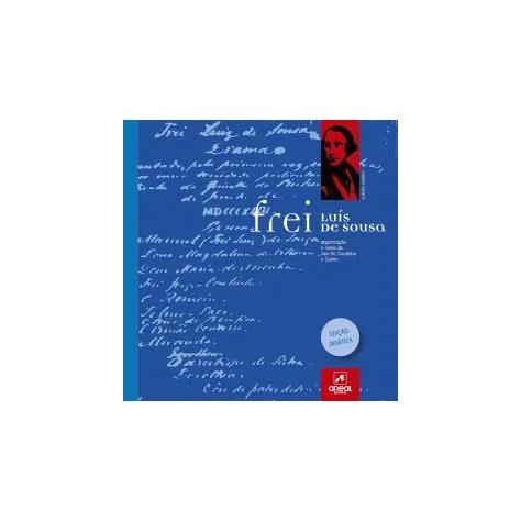 Edição Didática de "Frei Luís de Sousa", de Almeida Garrett Edição Didática de "Frei Luís de Sousa", de Almeida Garrett