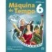 Máquina do Tempo - História e Geografia de Portugal 6º Ano - Manual do Aluno