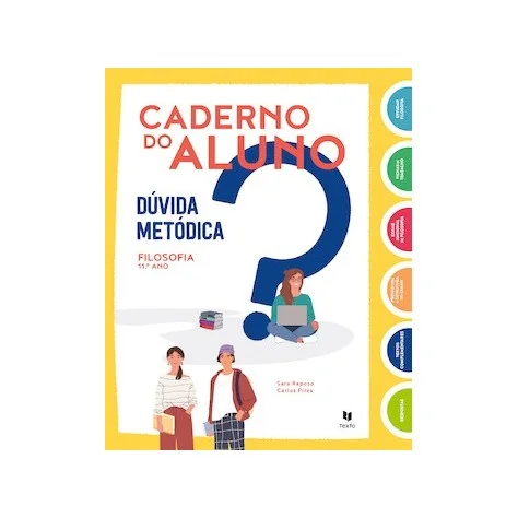 9789724756998 - Dúvida Metódica 11 - Filosofia 11º ano - Caderno de Atividades