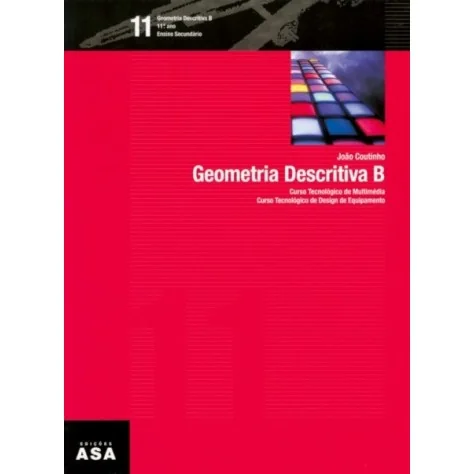 9789724142593 - Geometria Descritiva B 11º/12º Ano C.T. - Manual do Aluno