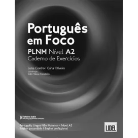 9789897526572 - Português em Foco Níveis A2 - Caderno de Exercícios - Português Língua Não Materna - Caderno de Atividades