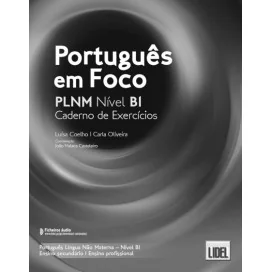 9789897526596 - Português em Foco Nível B1 - Caderno de Exercícios - Português Língua Não Materna - Caderno de Atividades