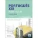 Português XXI Nível B1 - Livro do Aluno - Português Língua Não Materna - Manual do Aluno