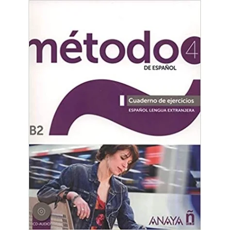 9788467830446 - Método 4 De Español/ C. Ejercicios B2 - Espanhol - Caderno de Atividades