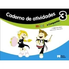 9789720151063 - Música e companhia 3 - Educação Artística - 1º Ciclo do Ensino Básico - Caderno de Atividades