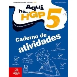 9789897679940 - Aqui há... HGP! - História e Geografia de Portugal - 5.º Ano - Caderno de Atividades