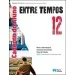 Entre Tempos - História A - 12.º ano Caderno do Aluno/Como responder às questões de exame - Caderno 