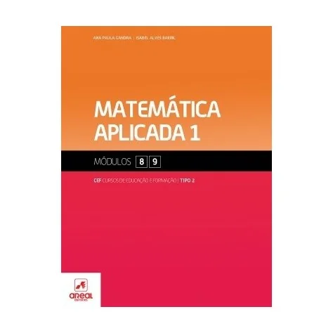 9789896470104 - Matemática Aplicada 1 - Módulos 8 e 9 - Cursos de Educação e Formação