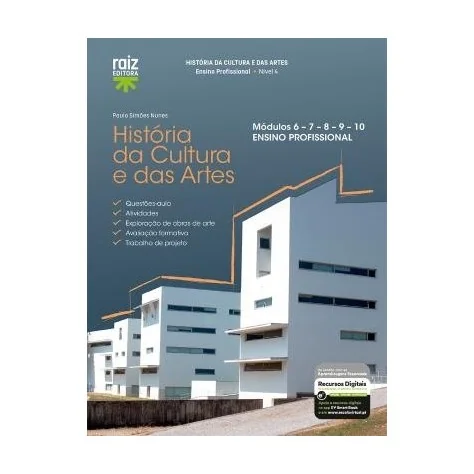 9789897445576 - História e Cultura das Artes - Módulos 6 a 10 - Ensino Profissional 9789897445576 - História e Cultura das Artes - Módulos 6 a 10 - Ensino Profissional
