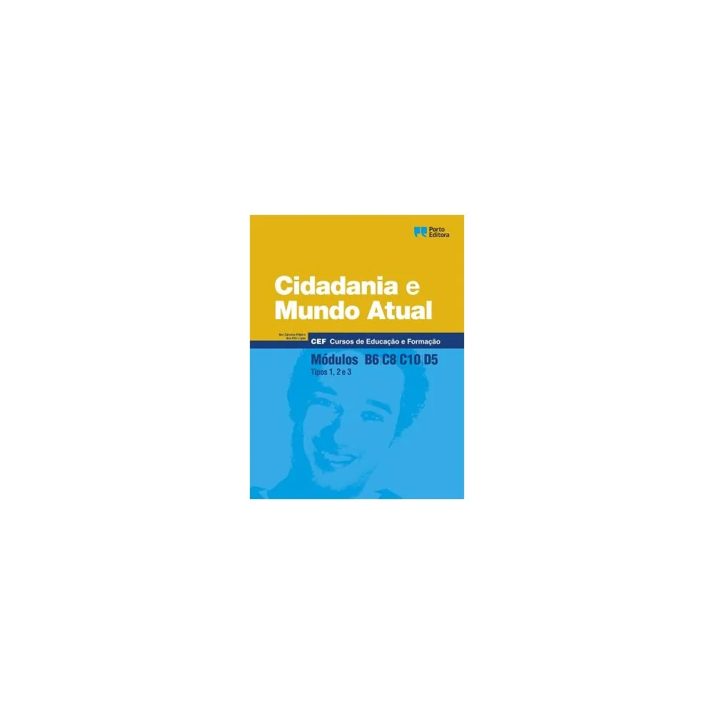 9789720339027 - Cidadania e Mundo Atual - Módulos B6 / C8 / C10 / D5 - Cursos de Educação e Formação