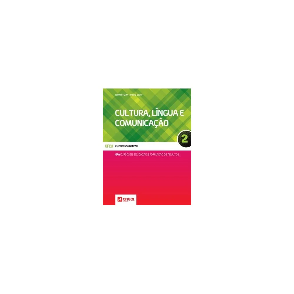 9789896471941 - Cultura, Língua e Comunicação 2 - Cursos de Educação e Formação de Adultos