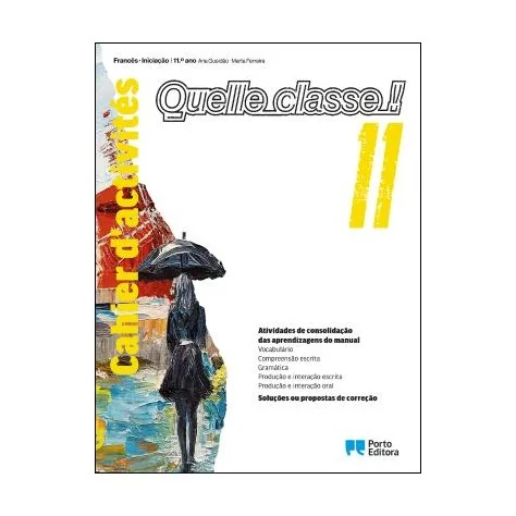 9789720405685 - Quelle classe! 11 - Francês - Iniciação - Caderno de Atividades 9789720405685 - Quelle classe! 11 - Francês - Iniciação - Caderno de Atividades