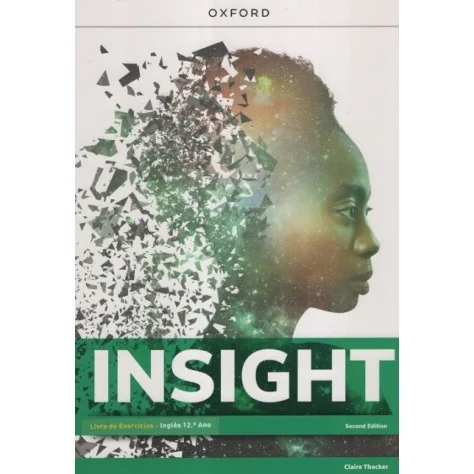 9780194263344 - Insight 2nd Edition Upper-Intermediate 12º Ano Workbook Inglês - Caderno de Atividades 9780194263344 - Insight 2nd Edition Upper-Intermediate 12º Ano Workbook Inglês - Caderno de Atividades
